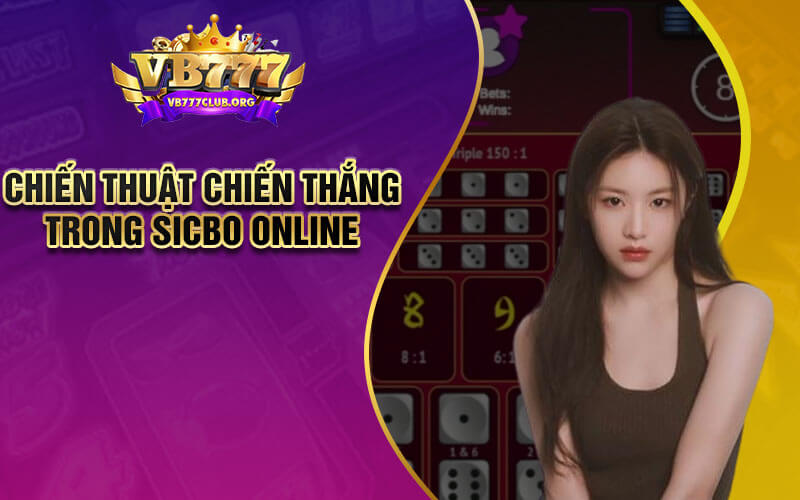 Chiến thuật chiến thắng trong Sicbo Online